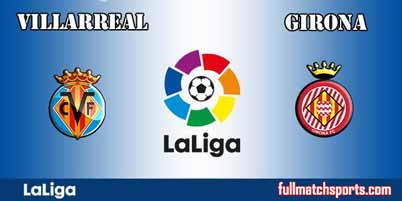 Villarreal vs Girona Highlights Full Match