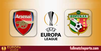 Arsenal vs Vorskla Highlights Full Match