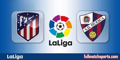 Atletico Madrid vs Huesca Highlights Full Match