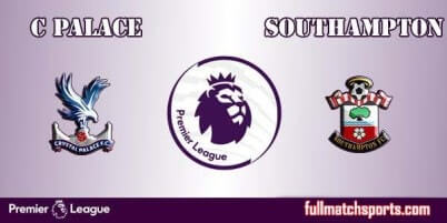Crystal Palace vs Southampton Highlights Full Match