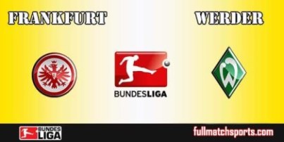 Eintracht Frankfurt vs Werder Bremen Highlights Full Match