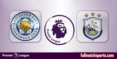 Leicester City vs Huddersfield Town Highlights Full Match