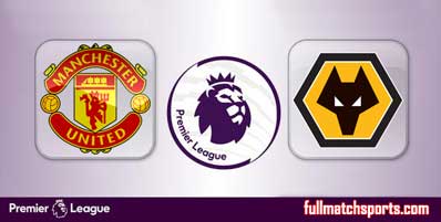 Manchester United vs Wolverhampton Wanderers Highlights Full Match