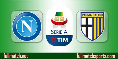 Napoli vs Parma Highlights Full Match