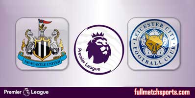 Newcastle United vs Leicester City Highlights Full Match