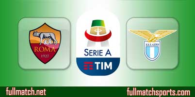 Roma vs Lazio Highlights Full Match