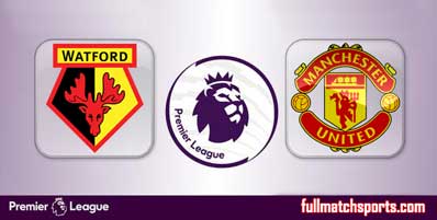 Watford vs Manchester United Highlights Full Match