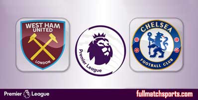 West Ham United vs Chelsea Highlights Full Match