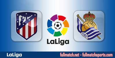 Atletico Madrid vs Real Sociedad Highlights Full Match