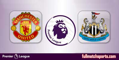Manchester United vs Newcastle United Highlights Full Match