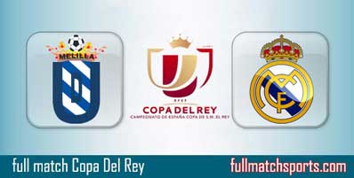 Melilla vs Real Madrid Highlights Full Match