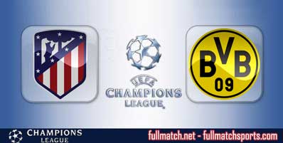 Atletico Madrid vs Borussia Dortmund Highlights Full Match