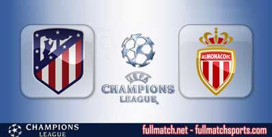 Atletico Madrid vs Monaco Highlights Full Match