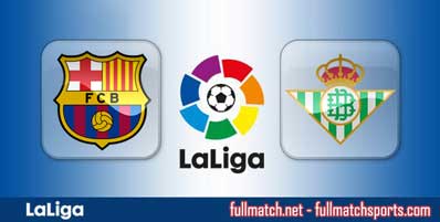 Barcelona vs Real Betis Highlights Full Match