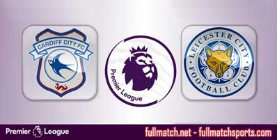Cardiff City vs Leicester City Highlights Full Match
