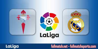 Celta Vigo vs Real Madrid Highlights Full Match