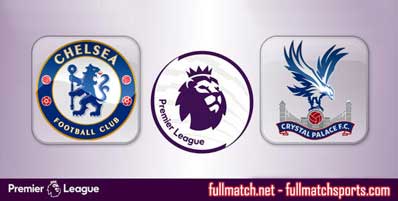 Chelsea vs Crystal Palace Highlights Full Match