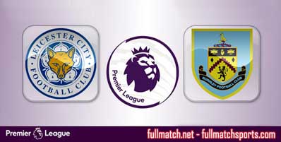 Leicester City vs Burnley Highlights Full Match