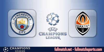 Manchester City vs Shakhtar Donetsk Highlights Full Match