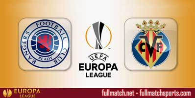Rangers vs Villarreal Highlights Full Match