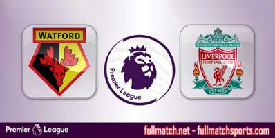Watford vs Liverpool Highlights Full Match