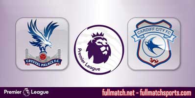 Crystal Palace vs Cardiff City Highlights Full Match