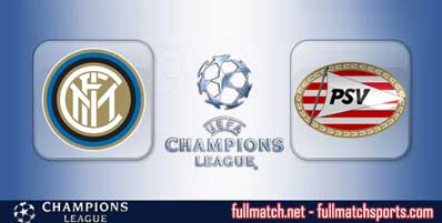 Inter Milan vs PSV Eindhoven Highlights Full Match
