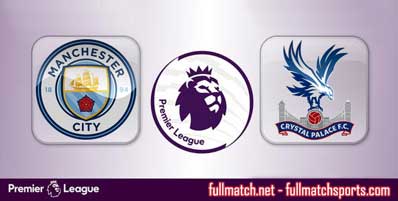 Manchester City vs Crystal Palace Highlights Full Match