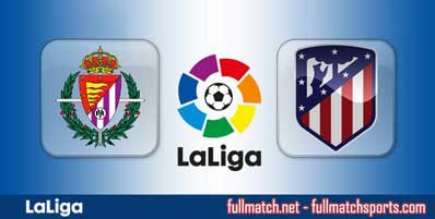 Real Valladolid vs Atletico Madrid Highlights Full Match
