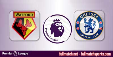 Watford vs Chelsea Highlights Full Match
