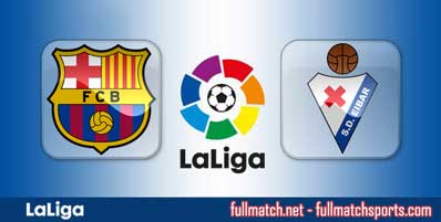 Barcelona vs Eibar Highlights Full Match