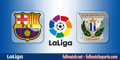 Barcelona vs Leganes Highlights Full Match