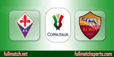 Fiorentina vs Roma Highlights Full Match Coppa Italia