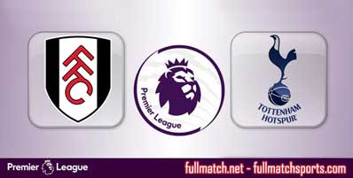 Fulham vs Tottenham Hotspur Highlights Full Match