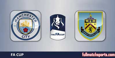 Manchester City vs Burnley Highlights Full Match FA Cup