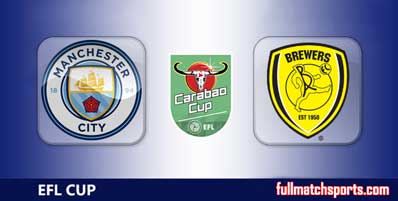 Manchester City vs Burton Albion Highlights Full Match EFL
