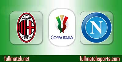 Milan vs Napoli Highlights Full Match Coppa Italia