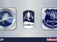 Millwall vs Everton Highlights Full Match FA Cup