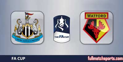 Newcastle United vs Watford Highlights Full Match FA Cup