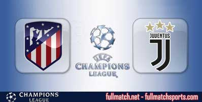 Atletico Madrid vs Juventus Highlights Full Match