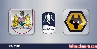 Bristol City vs Wolverhampton Wanderers Highlights Full Match FA Cup