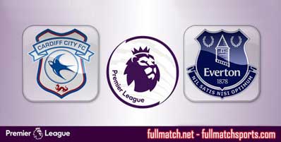 Cardiff City vs Everton Highlights Full Match