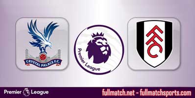 Crystal Palace vs Fulham Highlights Full Match