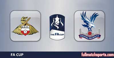 Doncaster Rovers vs Crystal Palace Highlights Full Match FA Cup