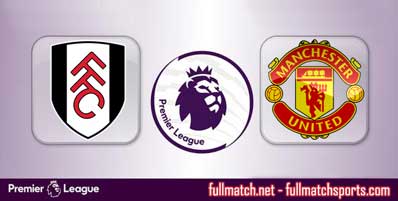 Fulham vs Manchester United Highlights Full Match
