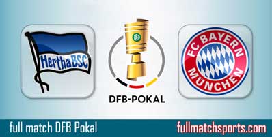 Hertha BSC vs Bayern Munchen Highlights Full Match DFB Pokal