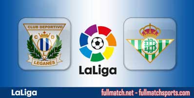 Leganes vs Real Betis Highlights Full Match