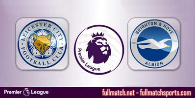 Leicester City vs Brighton Hove Albion Highlights Full Match