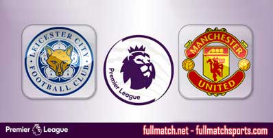 Leicester City vs Manchester United Highlights Full Match