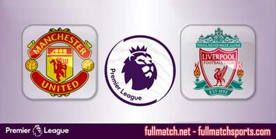 Manchester United vs Liverpool Highlights Full Match